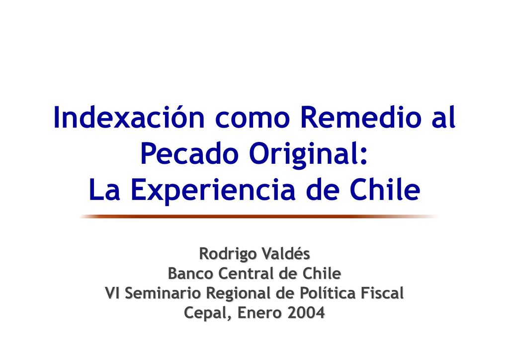 Indexación como Remedio al Pecado Original: La Experiencia de Chile