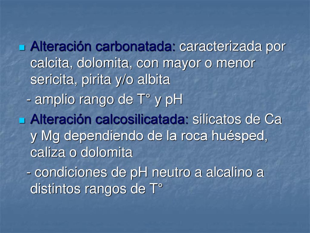 Alteración carbonatada: caracterizada por calcita, dolomita, con mayor o menor sericita, pirita y/o albita