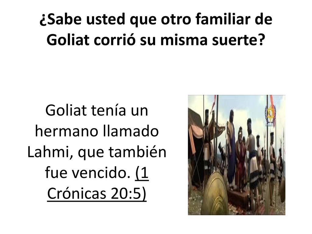¿Sabe usted que otro familiar de Goliat corrió su misma suerte