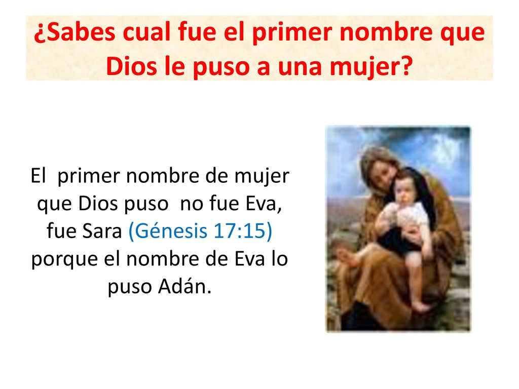 ¿Sabes cual fue el primer nombre que Dios le puso a una mujer