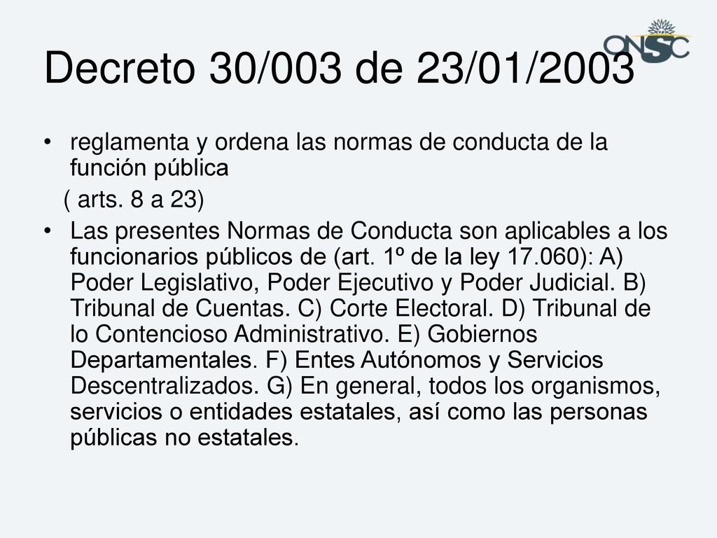 Decreto 30/003 de 23/01/2003 reglamenta y ordena las normas de conducta de la función pública. ( arts. 8 a 23)
