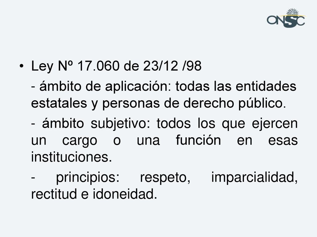 Ley Nº de 23/12 /98 - ámbito de aplicación: todas las entidades estatales y personas de derecho público.
