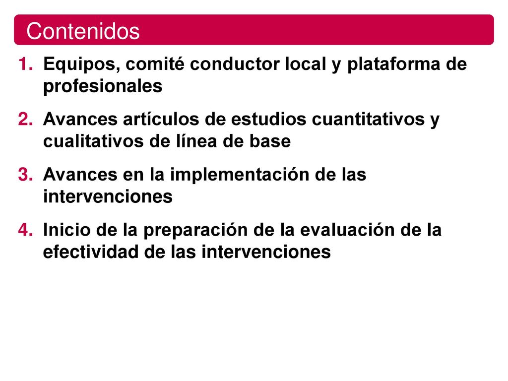 Contenidos Equipos, comité conductor local y plataforma de profesionales.
