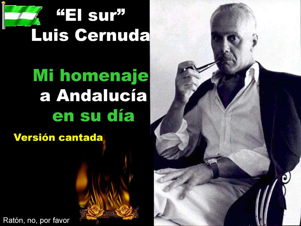 El sur Luis Cernuda Mi homenaje a Andalucía en su día