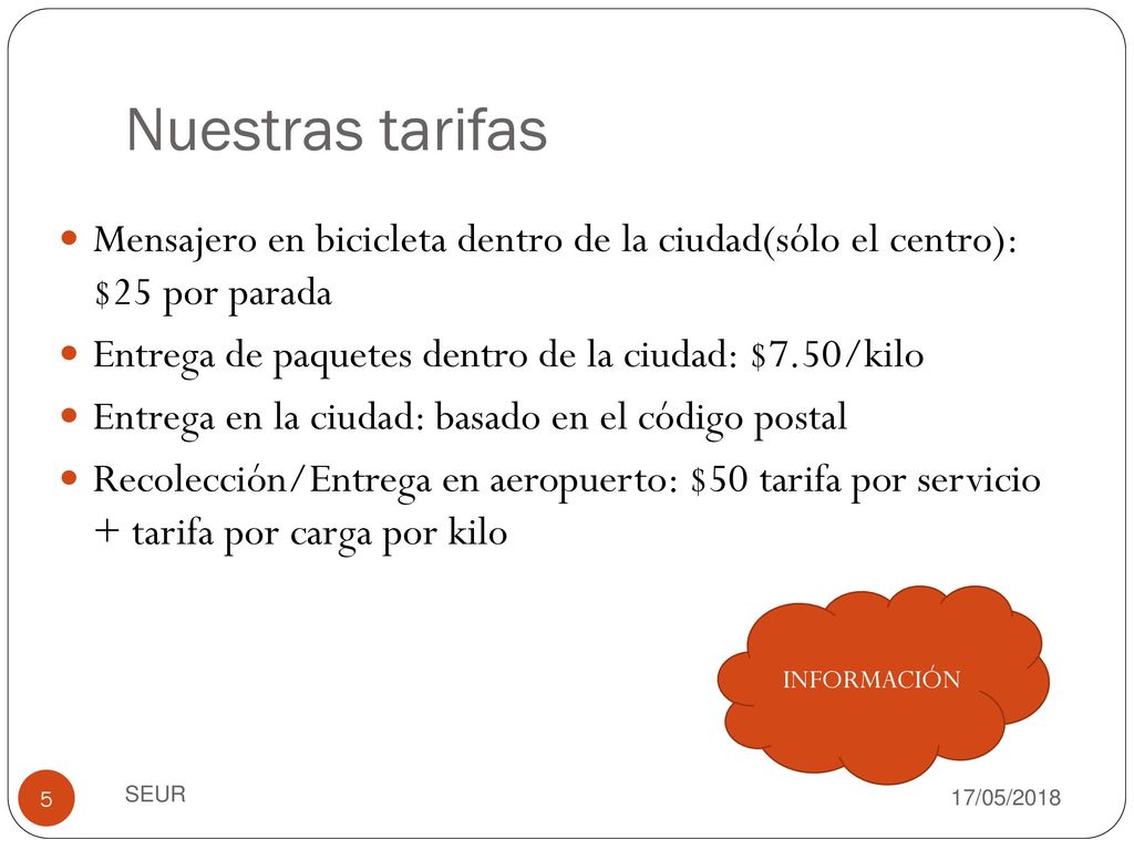 Nuestras tarifas Mensajero en bicicleta dentro de la ciudad(sólo el centro): $25 por parada. Entrega de paquetes dentro de la ciudad: $7.50/kilo.