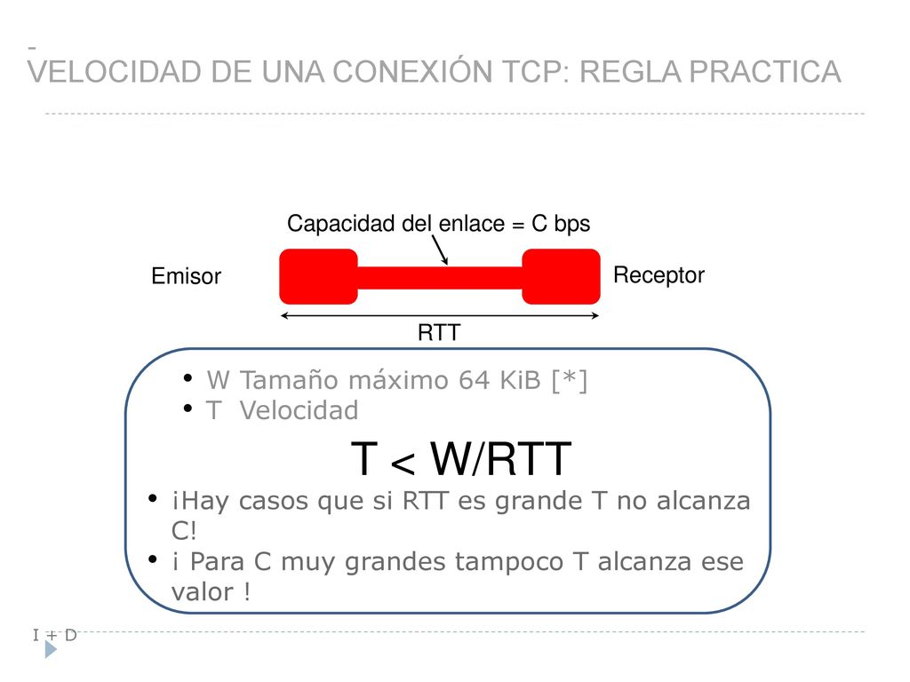 T < W/RTT - VELOCIDAD DE UNA CONEXIÓN TCP: REGLA PRACTICA