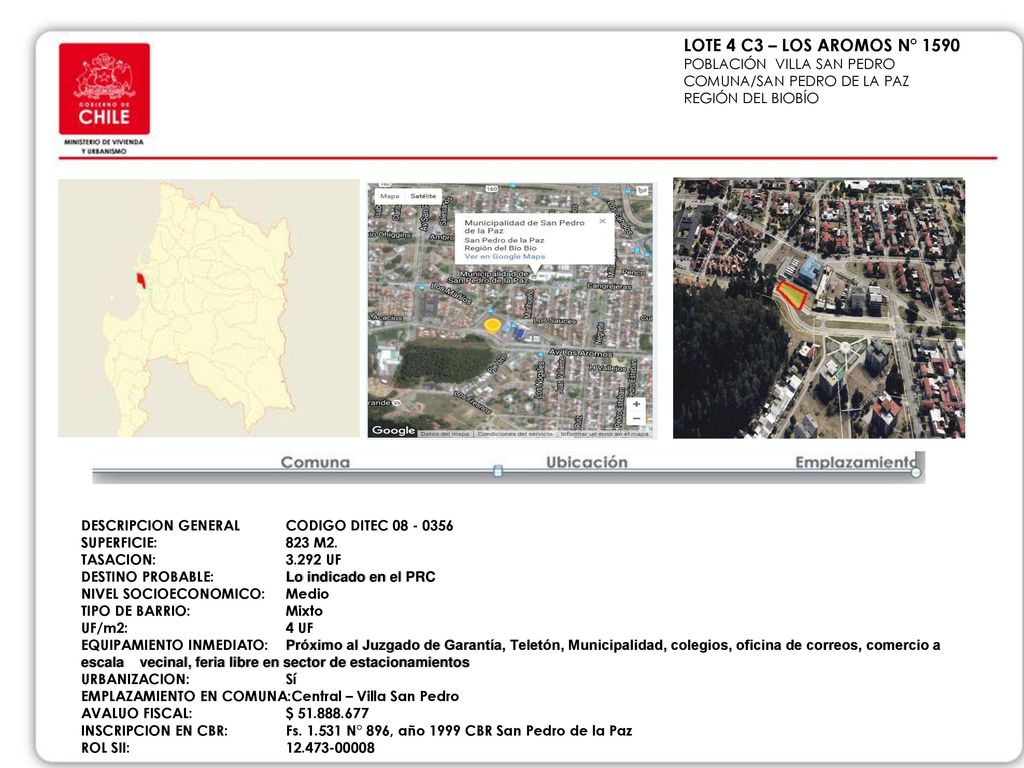 LOTE 4 C3 – LOS AROMOS N° 1590 POBLACIÓN VILLA SAN PEDRO COMUNA/SAN PEDRO DE LA PAZ. REGIÓN DEL BIOBÍO.