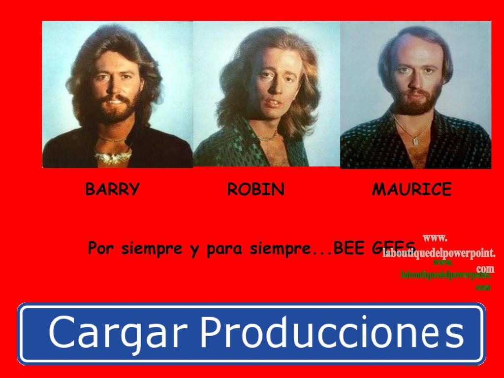 Por siempre y para siempre...BEE GEES laboutiquedelpowerpoint.