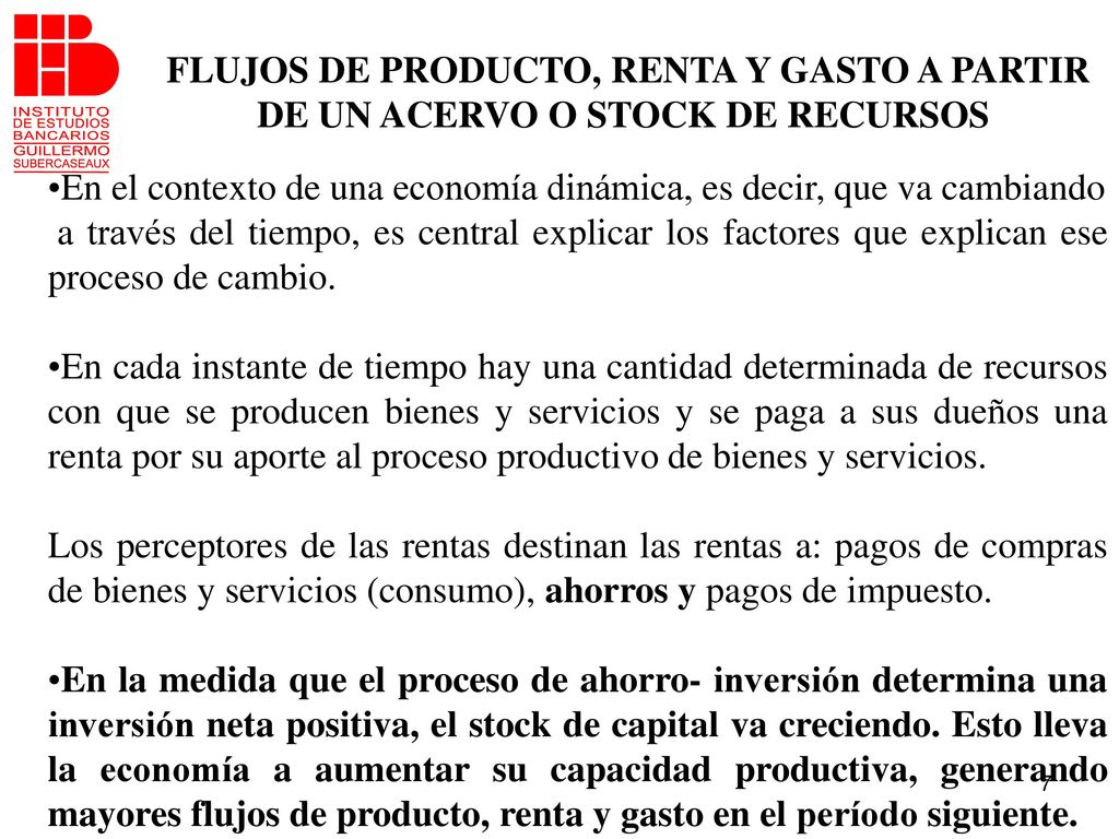 FLUJOS DE PRODUCTO, RENTA Y GASTO A PARTIR DE UN ACERVO O STOCK DE RECURSOS