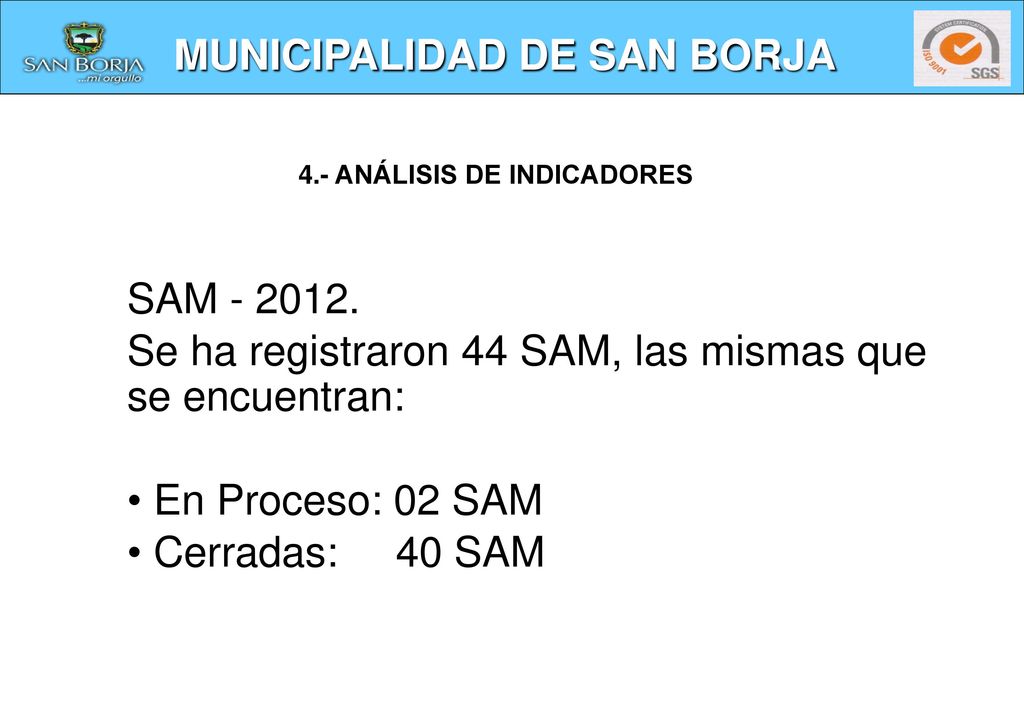 Se ha registraron 44 SAM, las mismas que se encuentran: