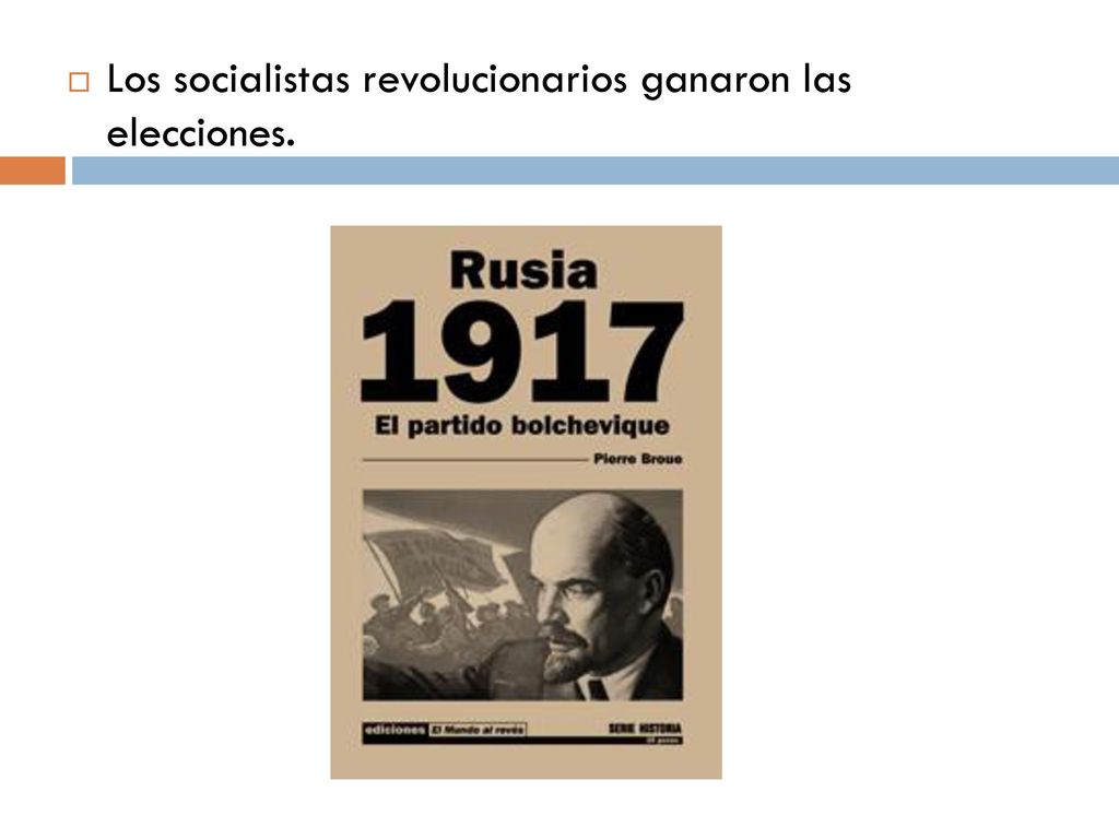 Los socialistas revolucionarios ganaron las elecciones.