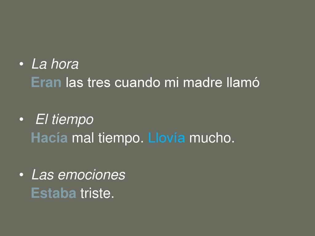 La hora Eran las tres cuando mi madre llamó. El tiempo. Hacía mal tiempo. Llovía mucho. Las emociones.