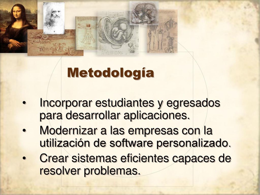 Metodología Incorporar estudiantes y egresados para desarrollar aplicaciones.