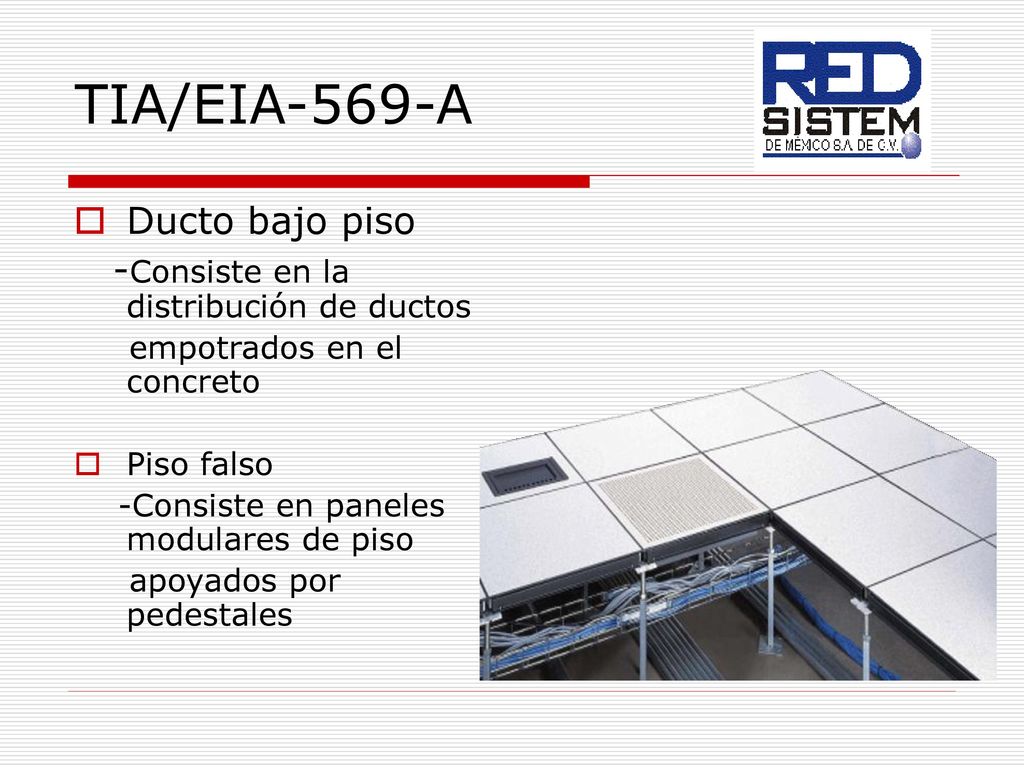 TIA/EIA-569-A Ducto bajo piso -Consiste en la distribución de ductos