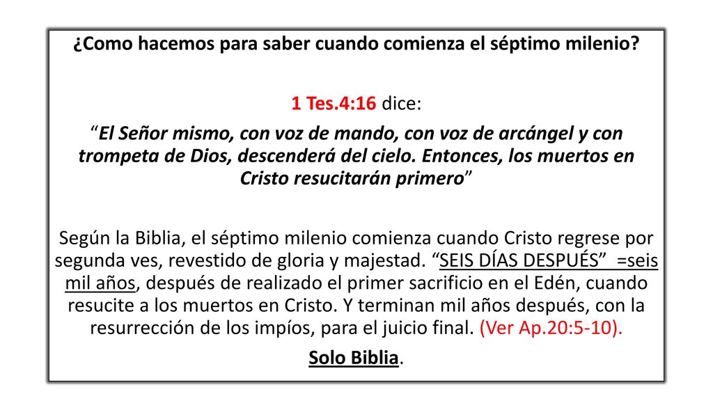 ¿Como hacemos para saber cuando comienza el séptimo milenio. 1 Tes