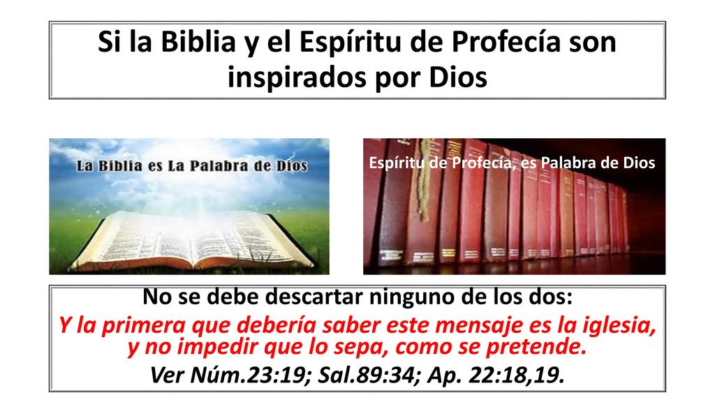 Si la Biblia y el Espíritu de Profecía son inspirados por Dios