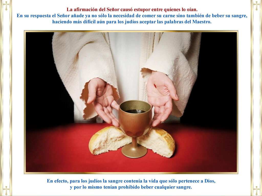 La afirmación del Señor causó estupor entre quienes lo oían.