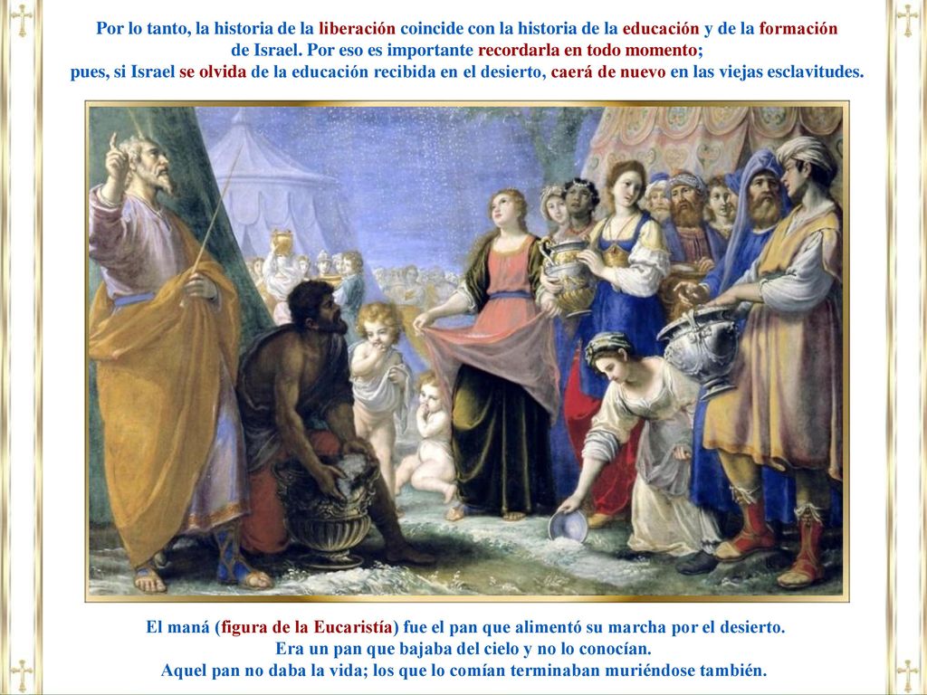 de Israel. Por eso es importante recordarla en todo momento;
