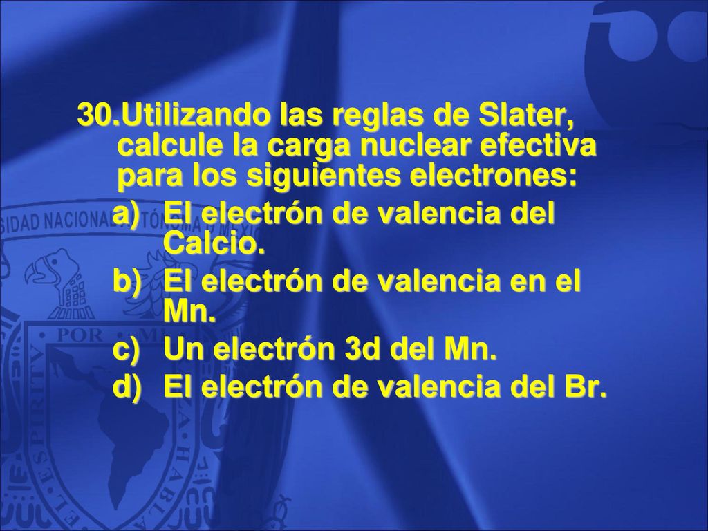 El electrón de valencia del Calcio. El electrón de valencia en el Mn.