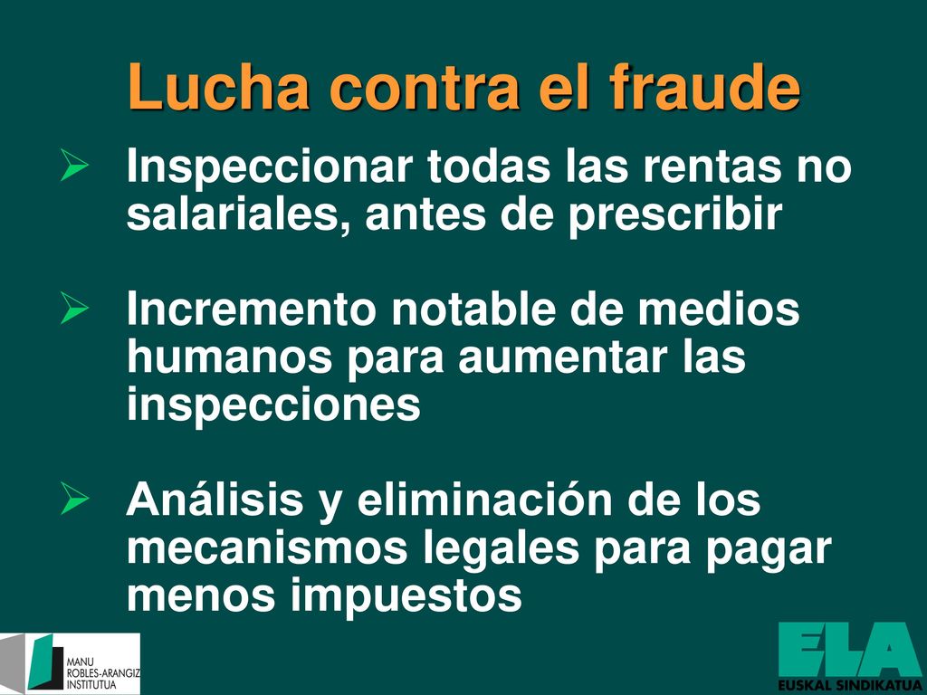 Lucha contra el fraude Inspeccionar todas las rentas no salariales, antes de prescribir.