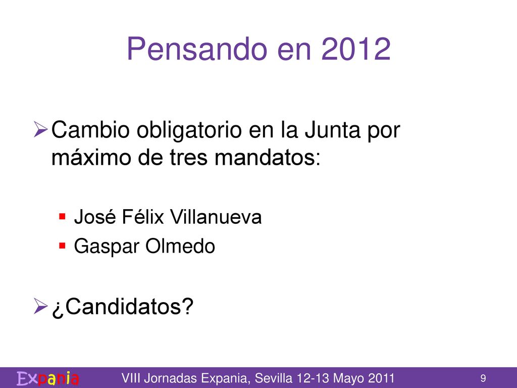 Pensando en 2012 Cambio obligatorio en la Junta por máximo de tres mandatos: José Félix Villanueva.