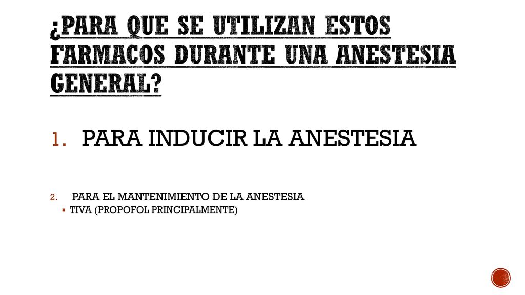 ¿PARA QUE SE UTILIZAN ESTOS FARMACOS DURANTE UNA ANESTESIA GENERAL