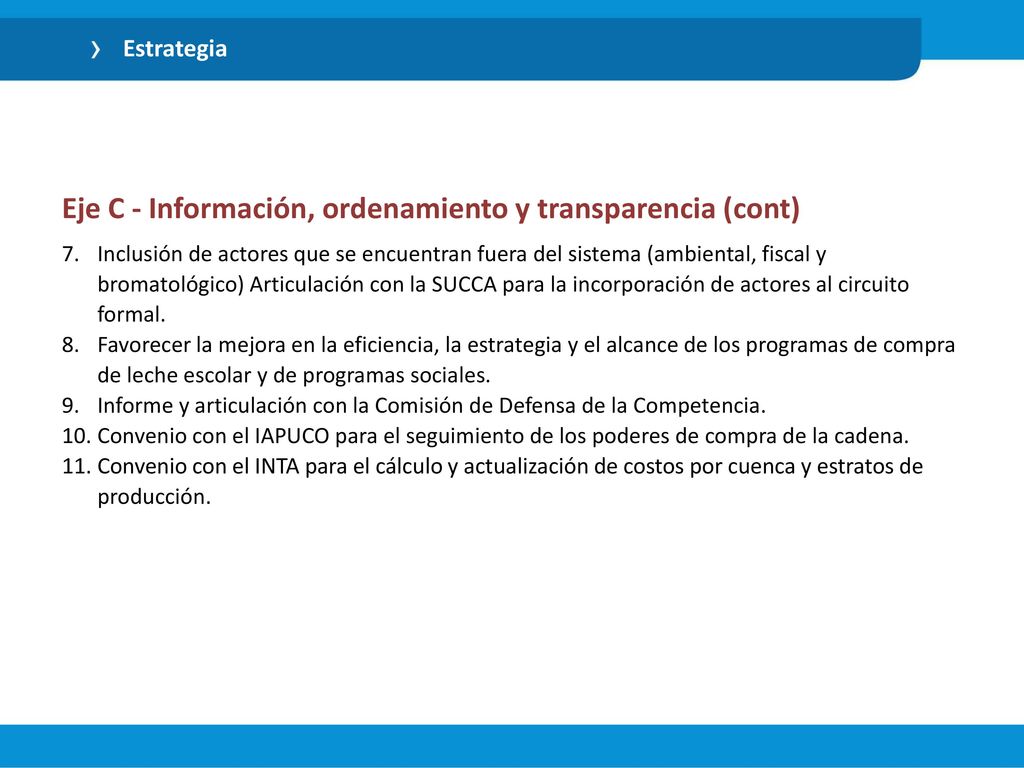 Eje C - Información, ordenamiento y transparencia (cont)