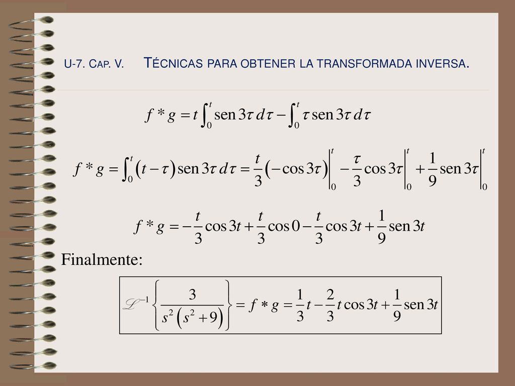 U-7. Cap. V. Técnicas para obtener la transformada inversa.