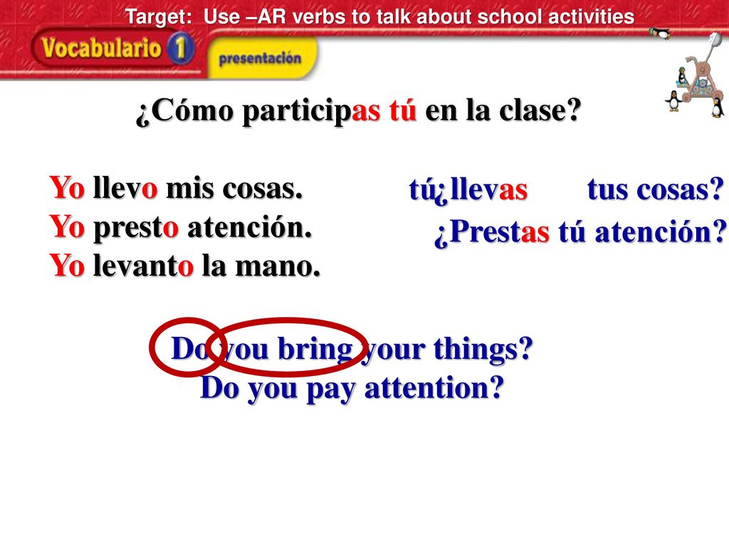 ¿Cómo participas tú en la clase Do you bring your things