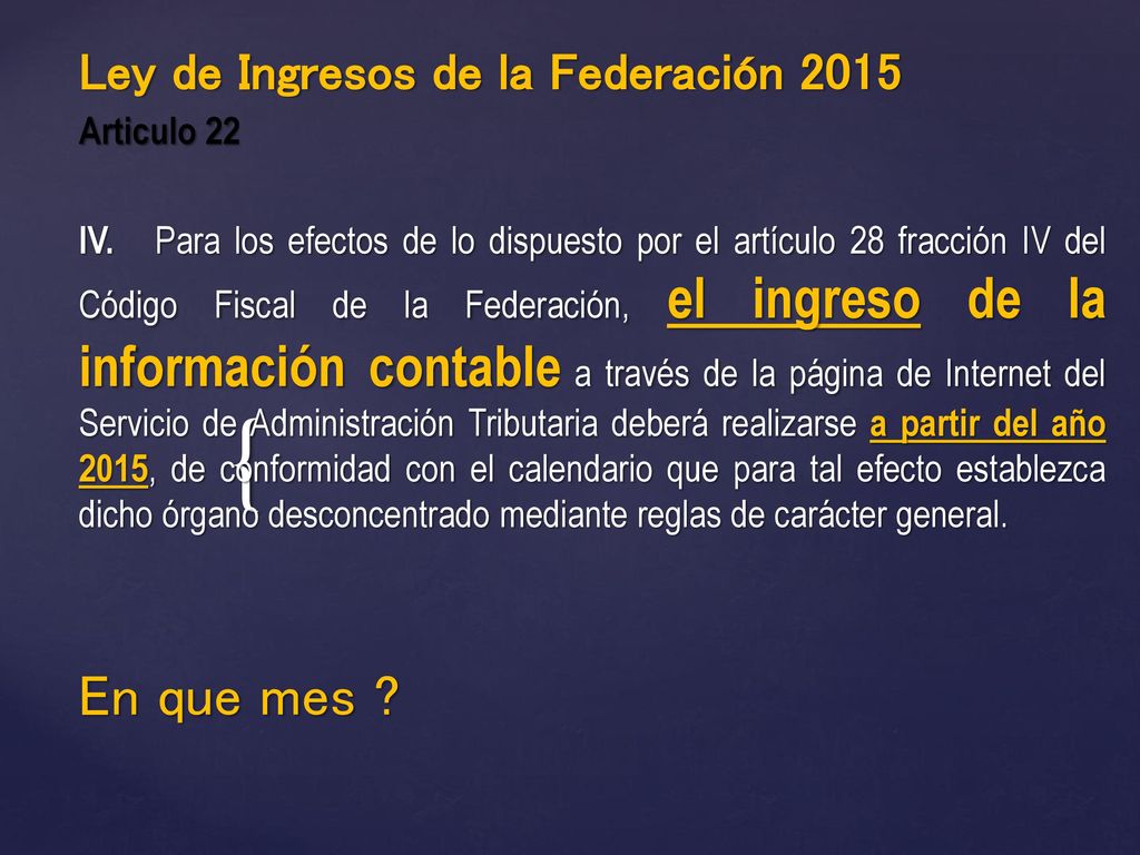En que mes Ley de Ingresos de la Federación 2015 Articulo 22