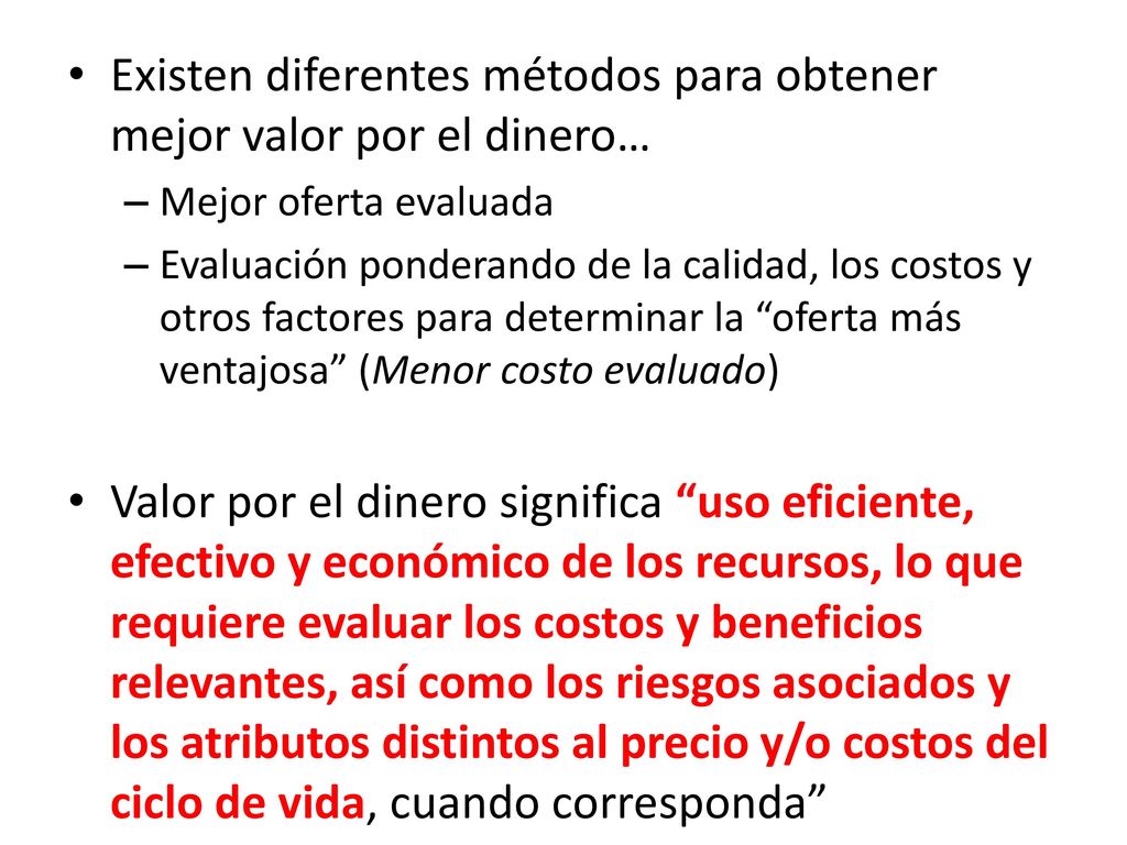 Existen diferentes métodos para obtener mejor valor por el dinero…