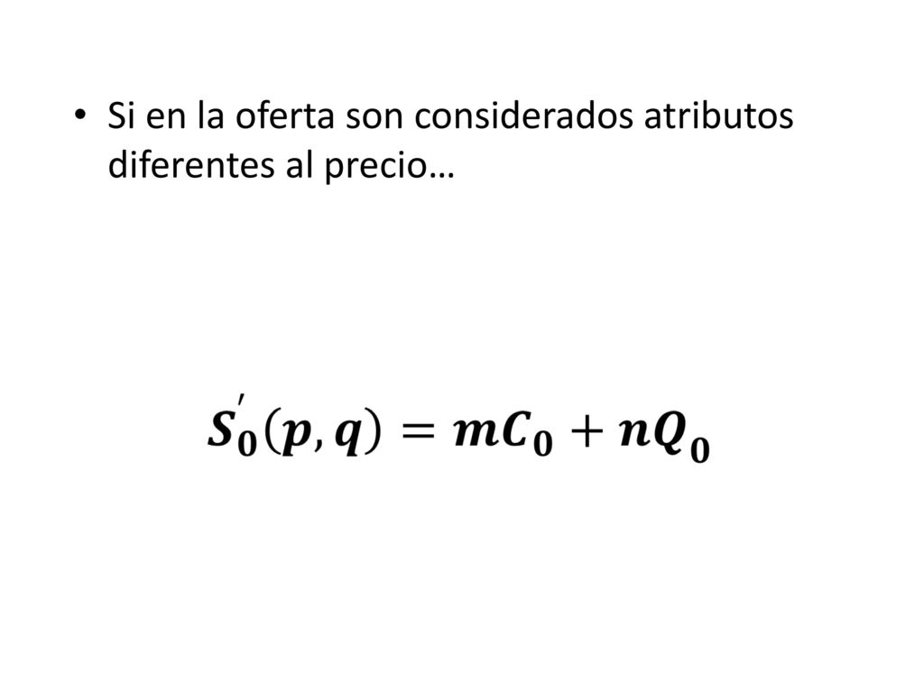 Si en la oferta son considerados atributos diferentes al precio…