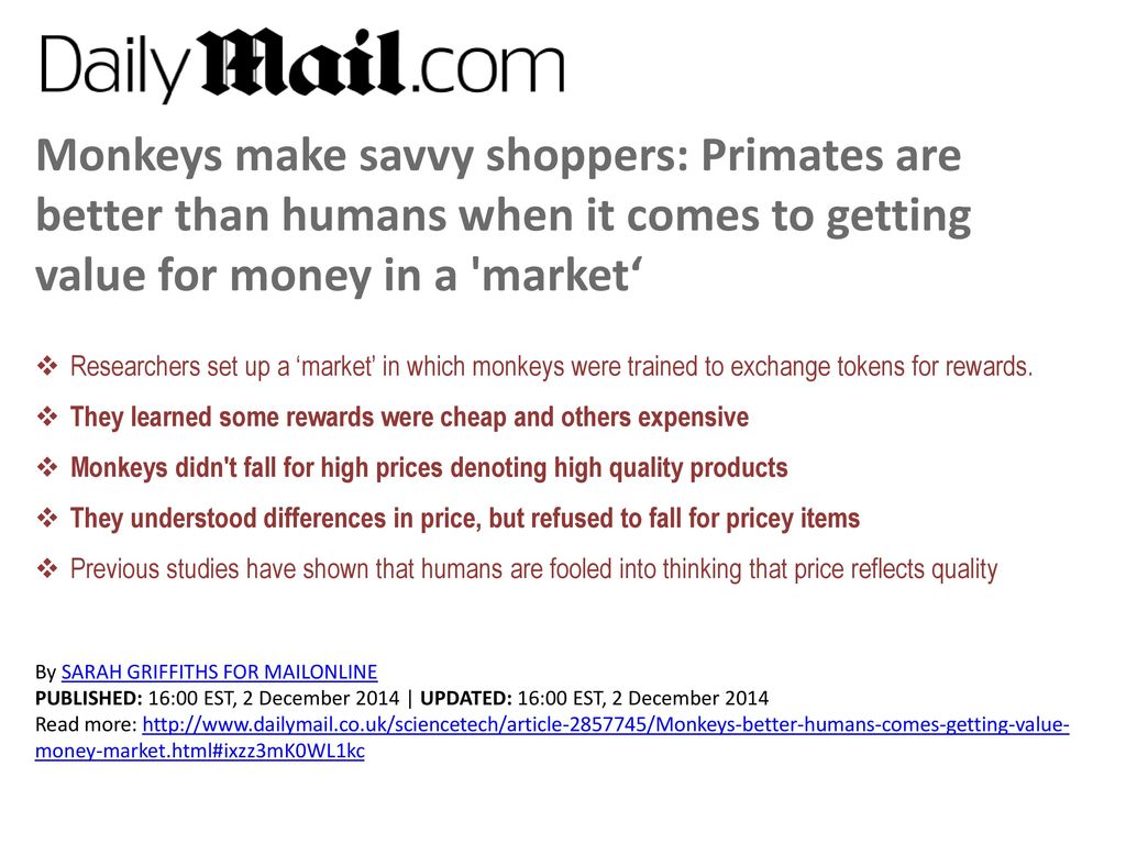 Monkeys make savvy shoppers: Primates are better than humans when it comes to getting value for money in a market‘