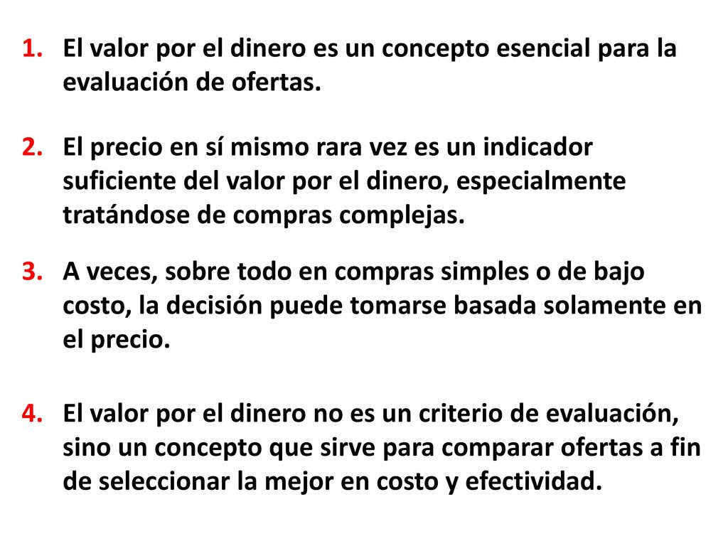 El valor por el dinero es un concepto esencial para la evaluación de ofertas.