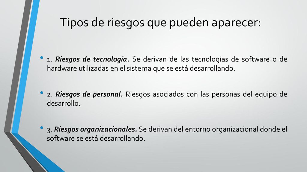 Tipos de riesgos que pueden aparecer:
