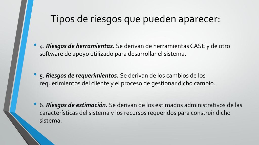 Tipos de riesgos que pueden aparecer:
