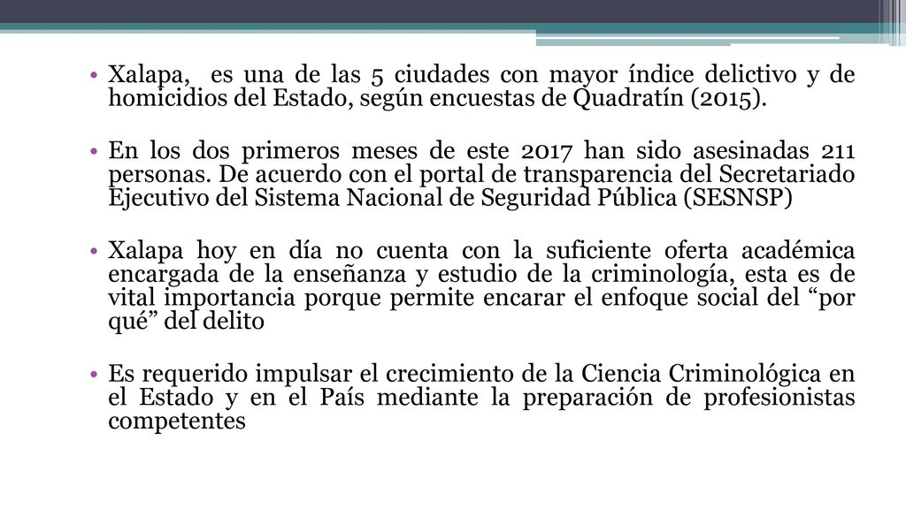 Xalapa, es una de las 5 ciudades con mayor índice delictivo y de homicidios del Estado, según encuestas de Quadratín (2015).