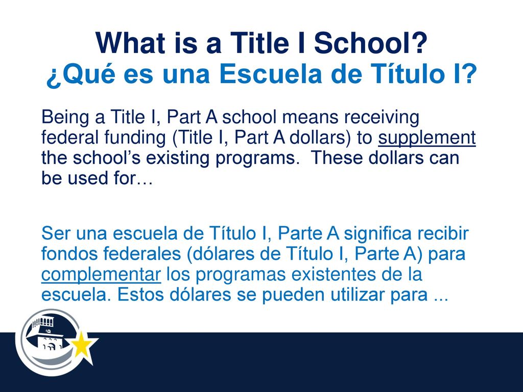 What is a Title I School ¿Qué es una Escuela de Título I