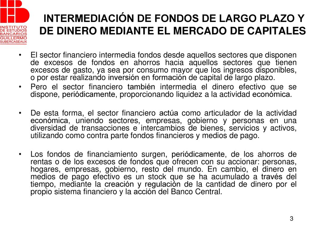 INTERMEDIACIÓN DE FONDOS DE LARGO PLAZO Y DE DINERO MEDIANTE EL MERCADO DE CAPITALES