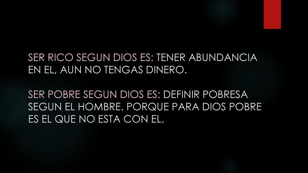 SER RICO SEGUN DIOS ES: TENER ABUNDANCIA EN EL, AUN NO TENGAS DINERO.