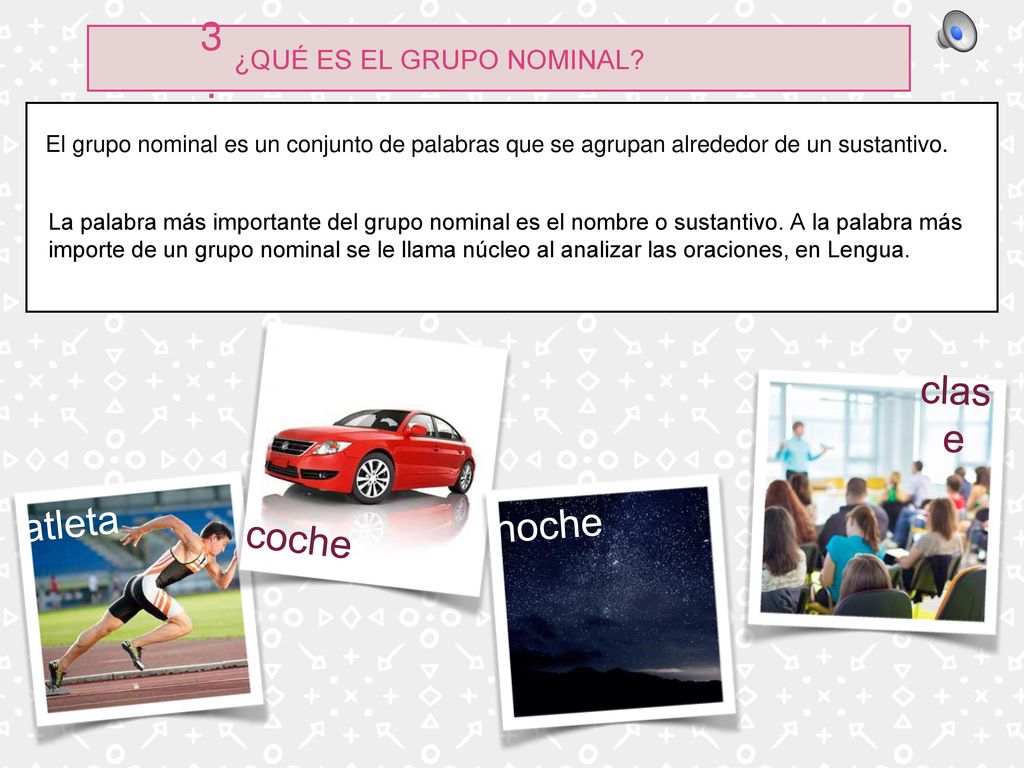 3. coche clase atleta noche ¿QUÉ ES EL GRUPO NOMINAL