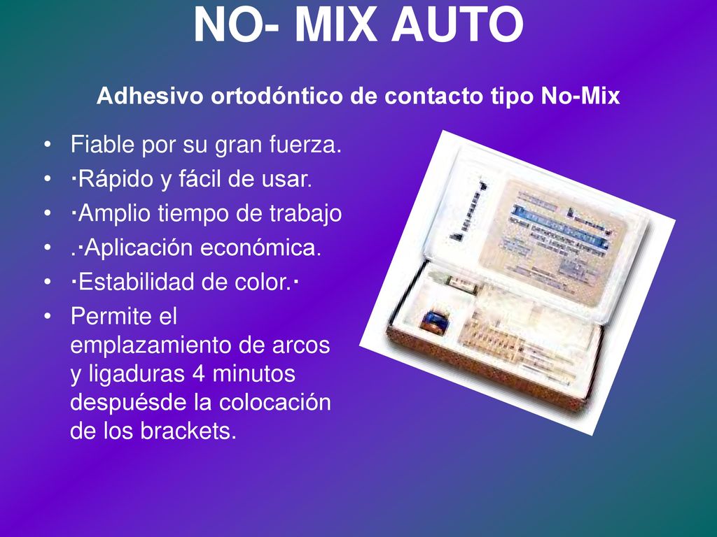 NO- MIX AUTO Adhesivo ortodóntico de contacto tipo No-Mix