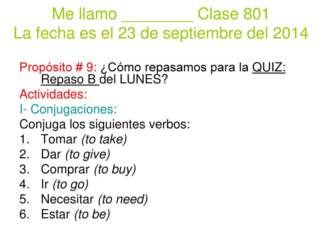 Me llamo ________ Clase 801 La fecha es el 23 de septiembre del 2014