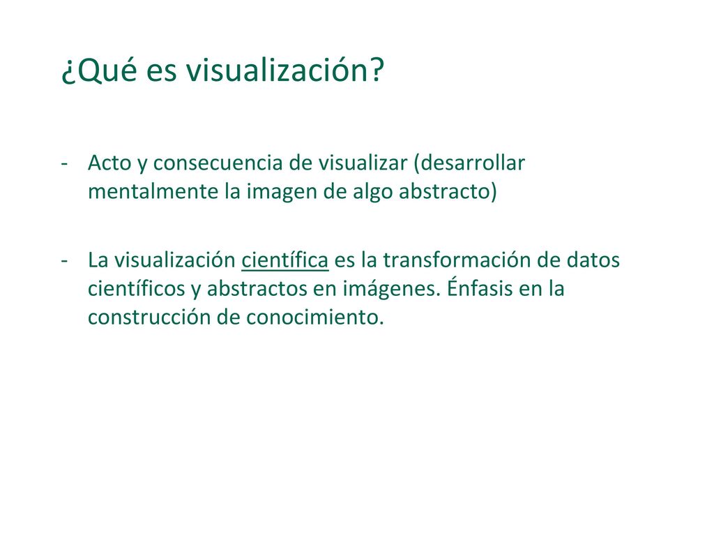 ¿Qué es visualización Acto y consecuencia de visualizar (desarrollar mentalmente la imagen de algo abstracto)