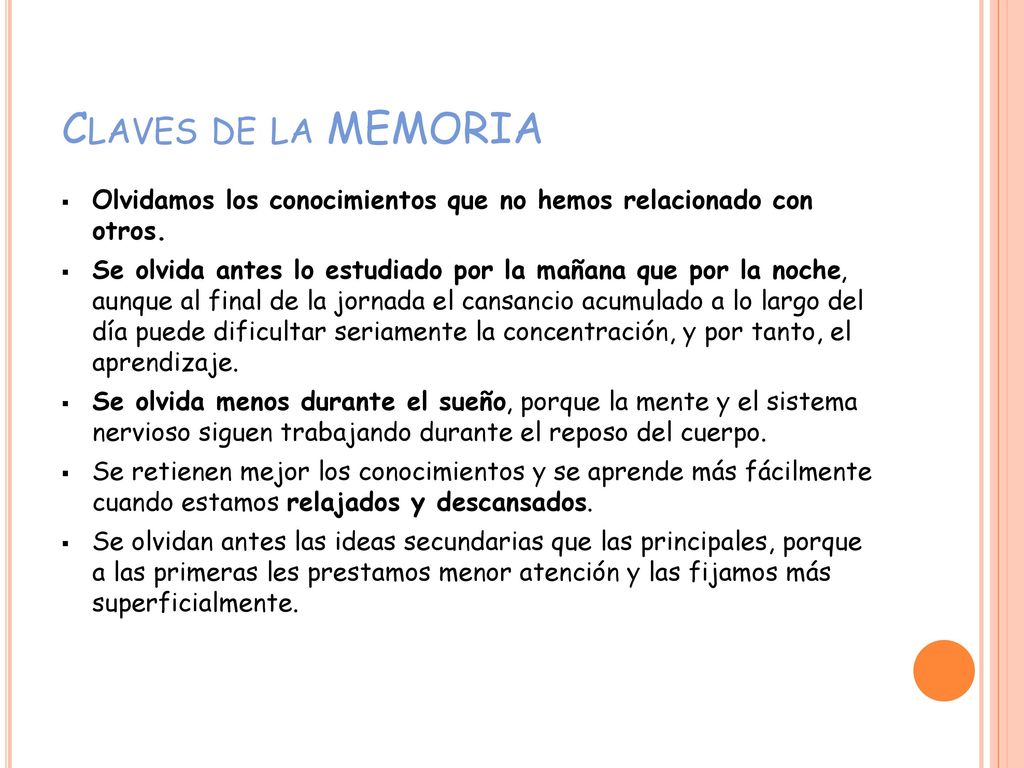 Claves de la MEMORIA Olvidamos los conocimientos que no hemos relacionado con otros.