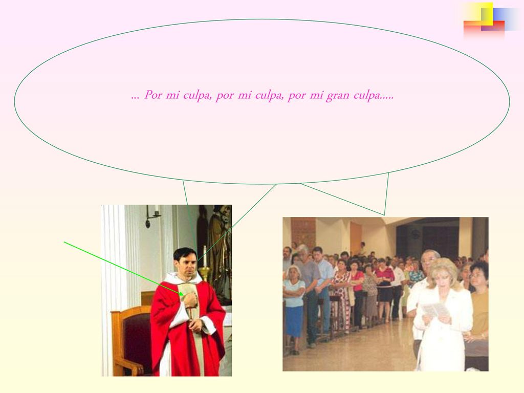 ... Por mi culpa, por mi culpa, por mi gran culpa.....