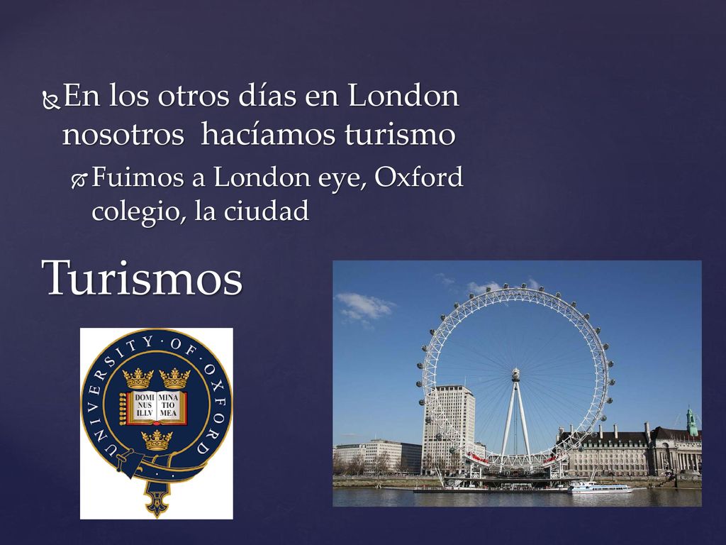 Turismos En los otros días en London nosotros hacíamos turismo