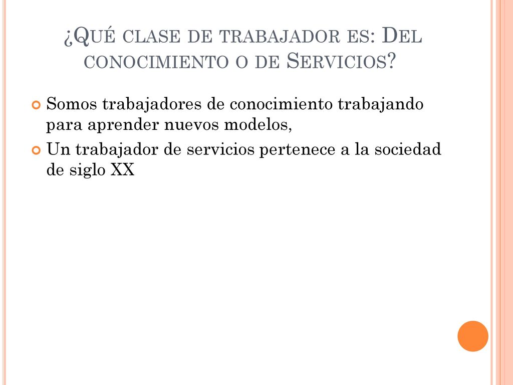 ¿Qué clase de trabajador es: Del conocimiento o de Servicios