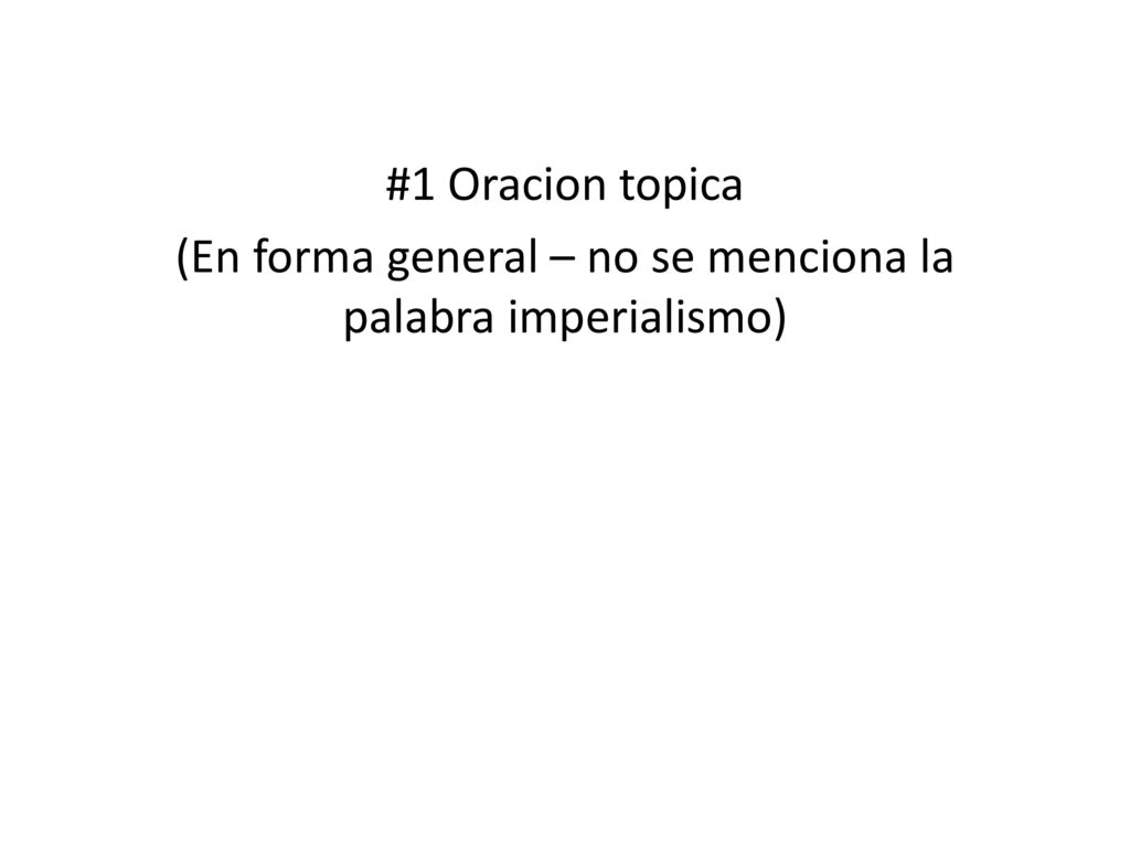 (En forma general – no se menciona la palabra imperialismo)