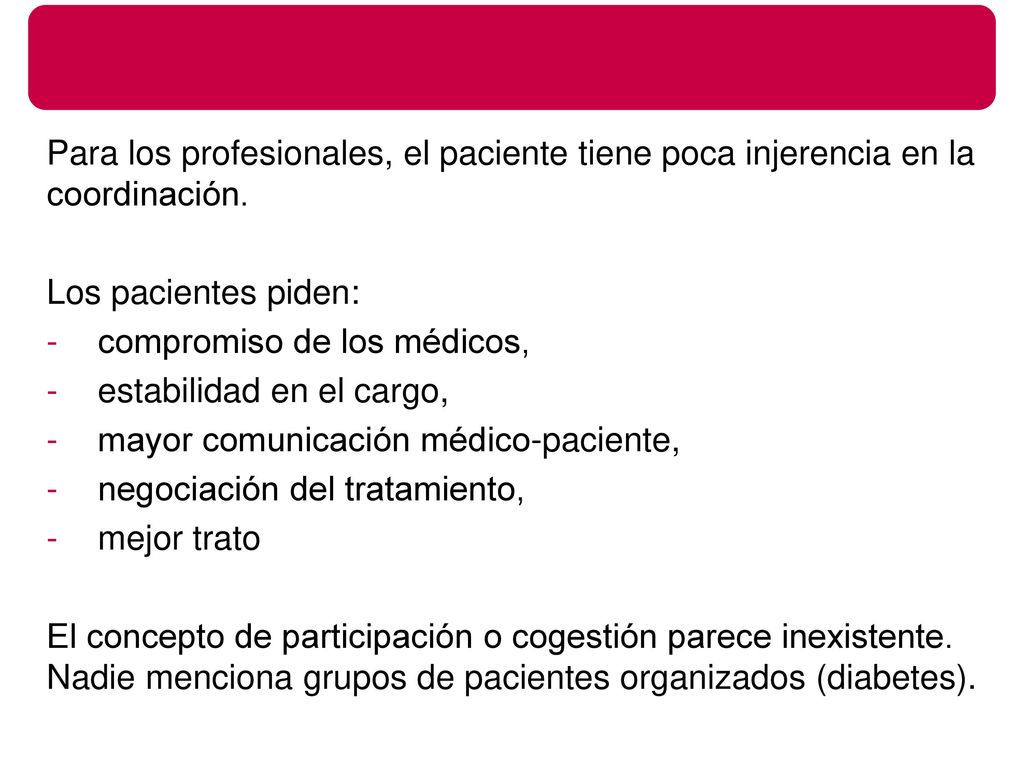 Para los profesionales, el paciente tiene poca injerencia en la coordinación.